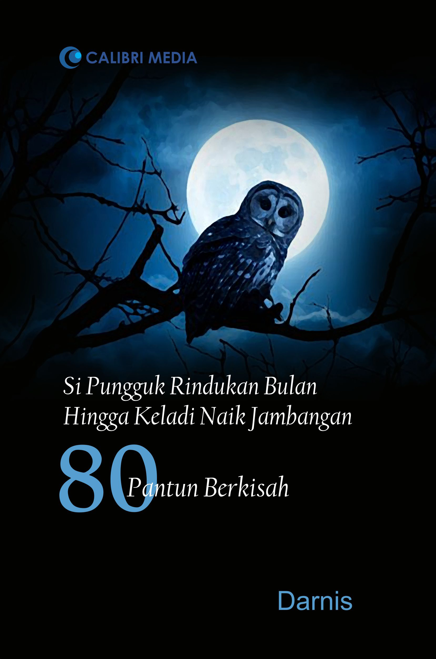 80 pantun berkisah : si pungguk rindukan bulan hingga keladi naik jambangan