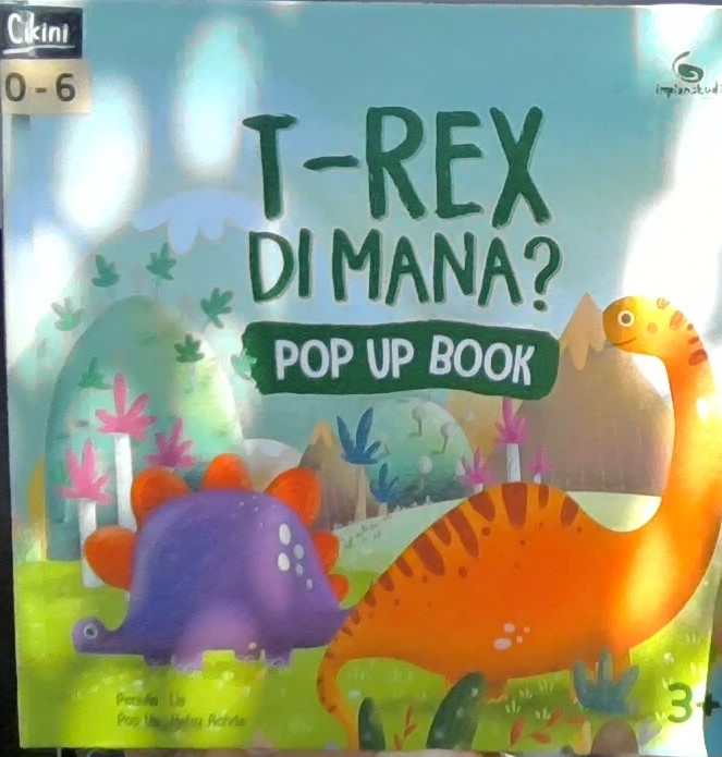 T-rex di mana? :  pop up book / Hafez Achda, Lis