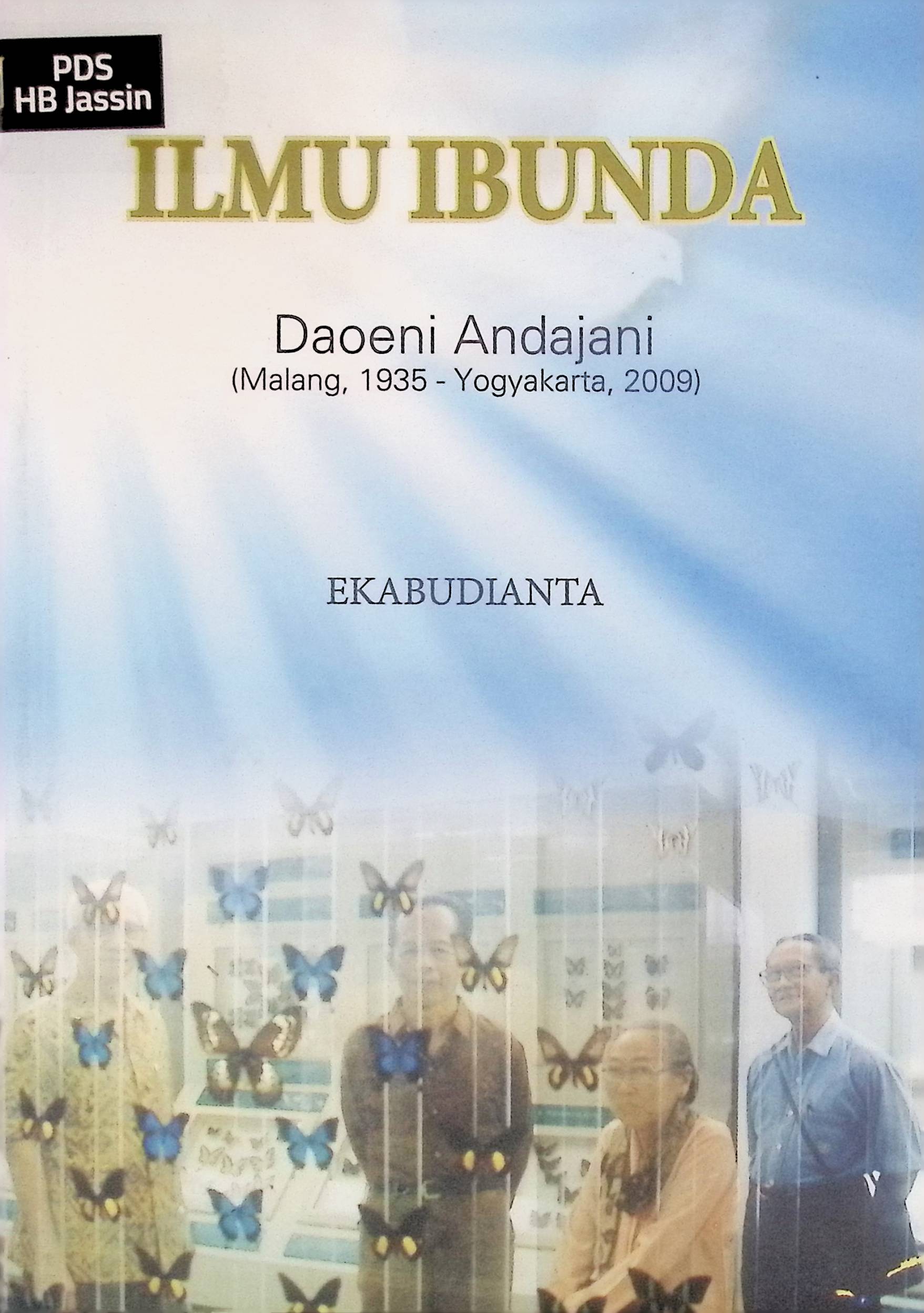 Ilmu Ibunda : Daoeni Andajani (Malang, 1935 - Yogyakarta, 2009)