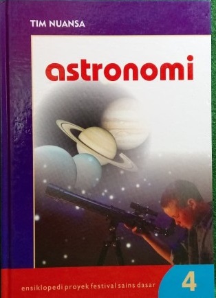 Ensiklopedi proyek festival sains dasar 4 : astronomi