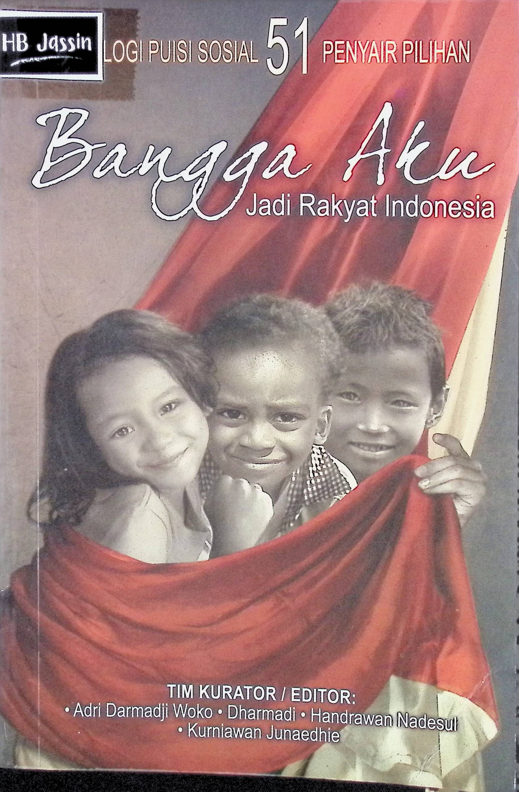 Bangga Aku Jadi Rakyat Indonesia / Adri Darmadji Woko dkk.
