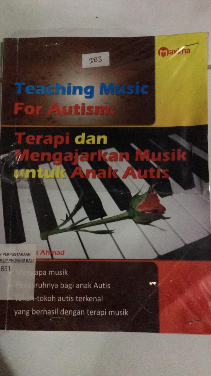 Terapi dan mengajarkan musik untuk anak autis : Teaching music for autism
