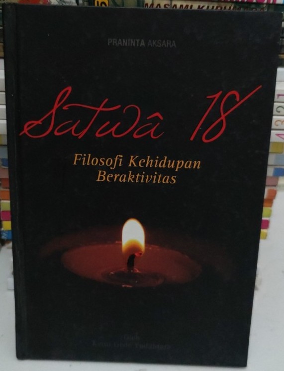 Satwa 18 : filosofi kehidupan beraktivitas