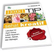 1001 tip sehat kreatif / Tim Redaksi PS