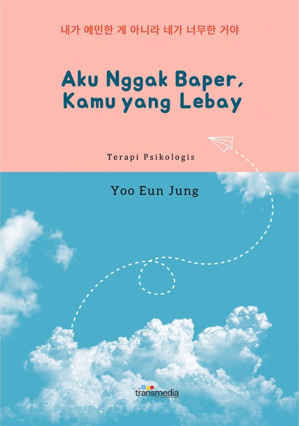 Aku nggak baper, kamu yang lebay