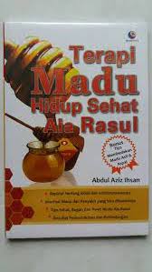 Terapi madu hidup sehat ala Rasul