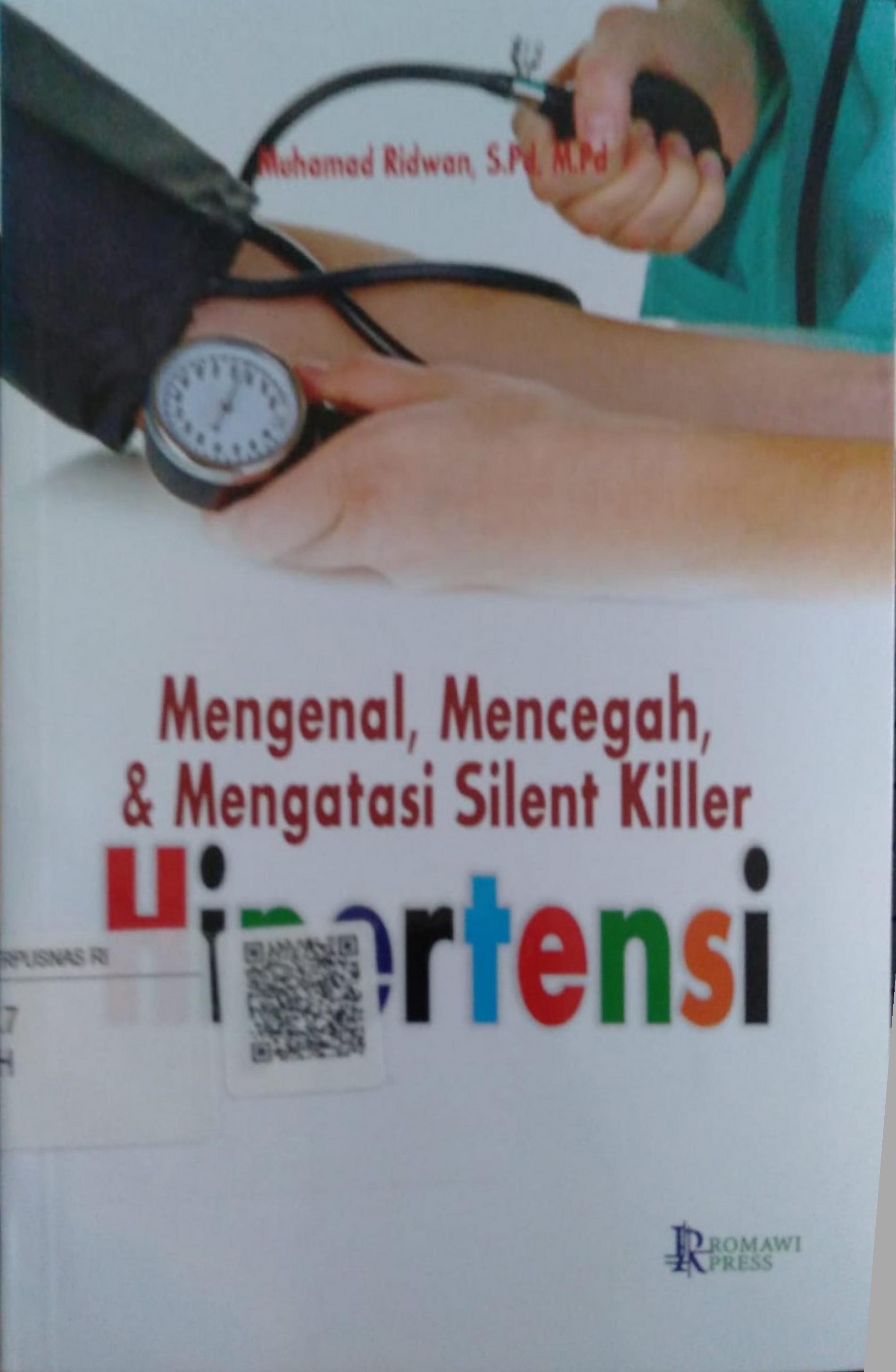 Mengenal, mencegah, & mengatasi silent killer, "hipertensi"