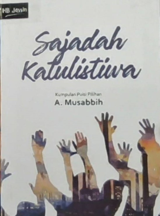 Sajadah katulistiwa : kumpulan puisi pilihan A. Musabbih