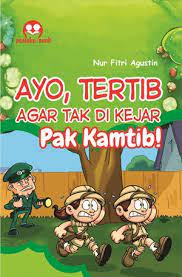 Ayo, tertib agar tak dikejar Pak Kamtib! / Nur Fitri Agustin