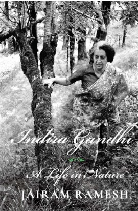 Indira Gandhi : a life in nature