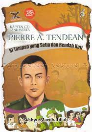 Pierre A. Tendean : Si tampan yang setia dan rendah hati