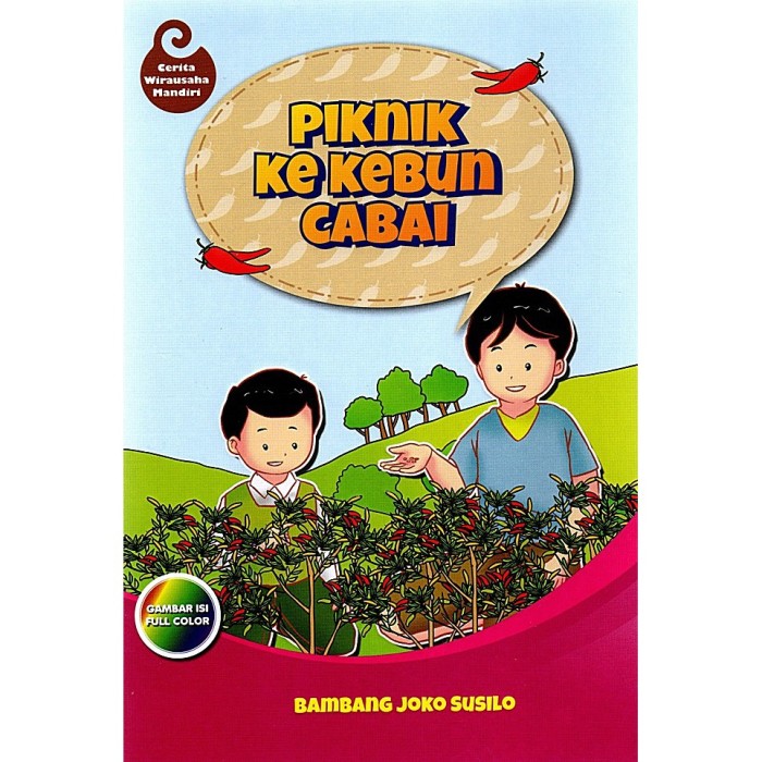 Piknik Ke Kebun Cabai / Bambang Joko Susilo, ilustrator; Zafran Aidil