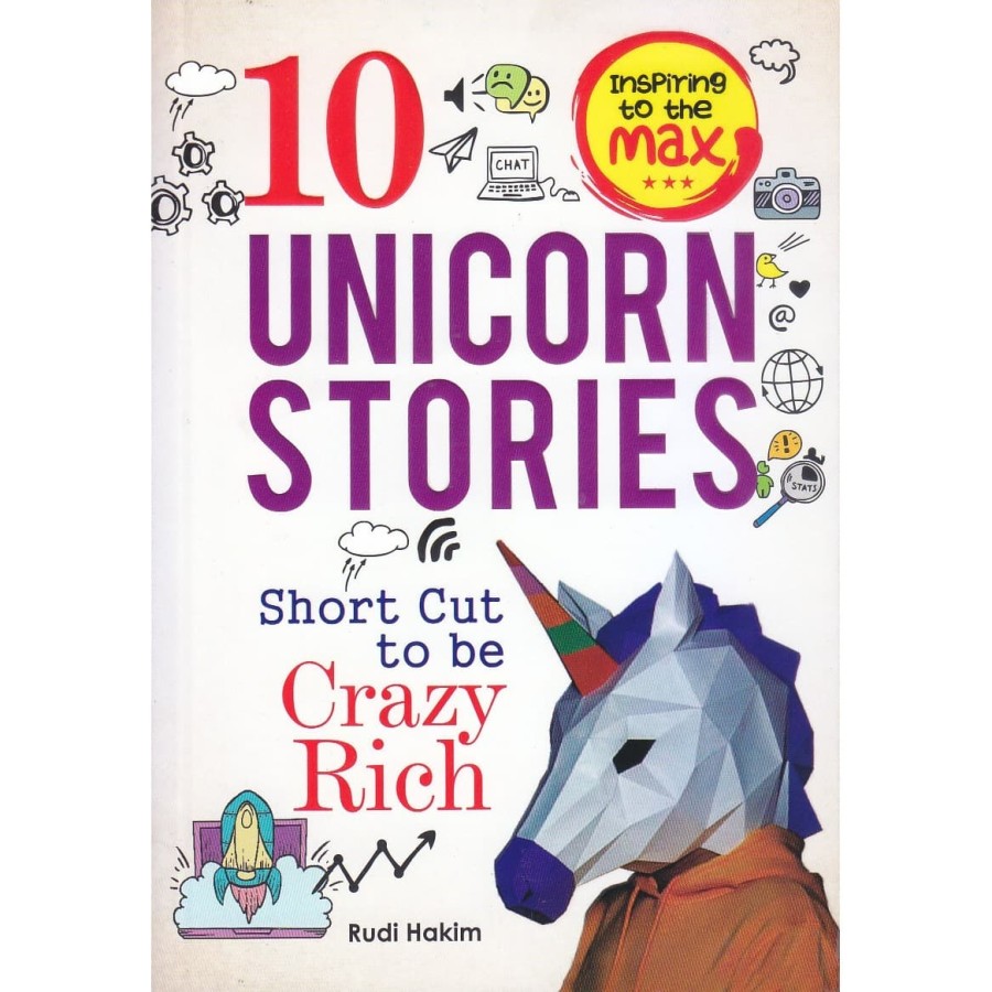 10 Unicorn Stories : Short Cut to be Crazy Rich