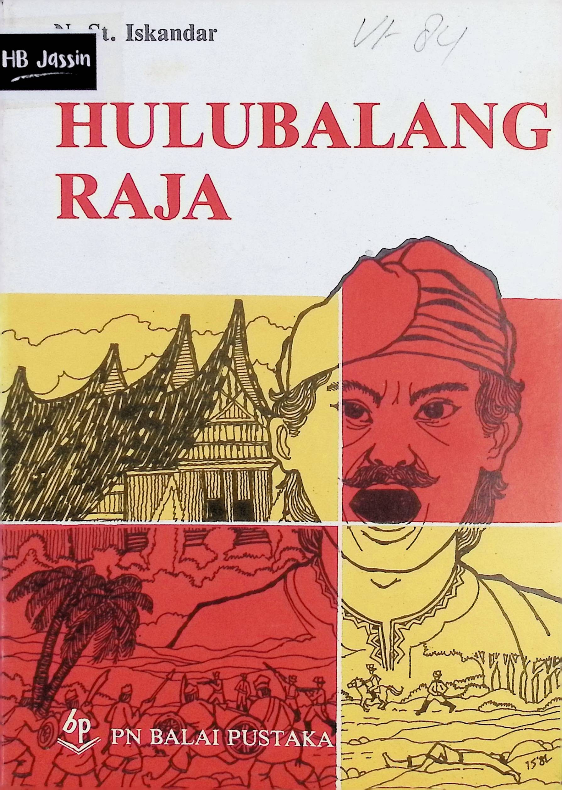 Hulubalang raja : kejadian di pesisir minangkabau tahun 1662-1667