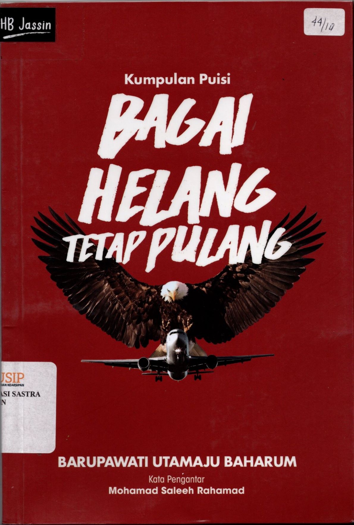 Bagai helang tetap pulang :  kumpulan puisi / Barupawati Utamaju Baharum