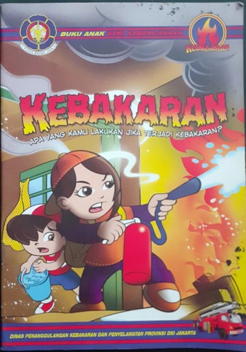 Kebakaran : apa yang kamu lakukan jika terjadi kebakaran?