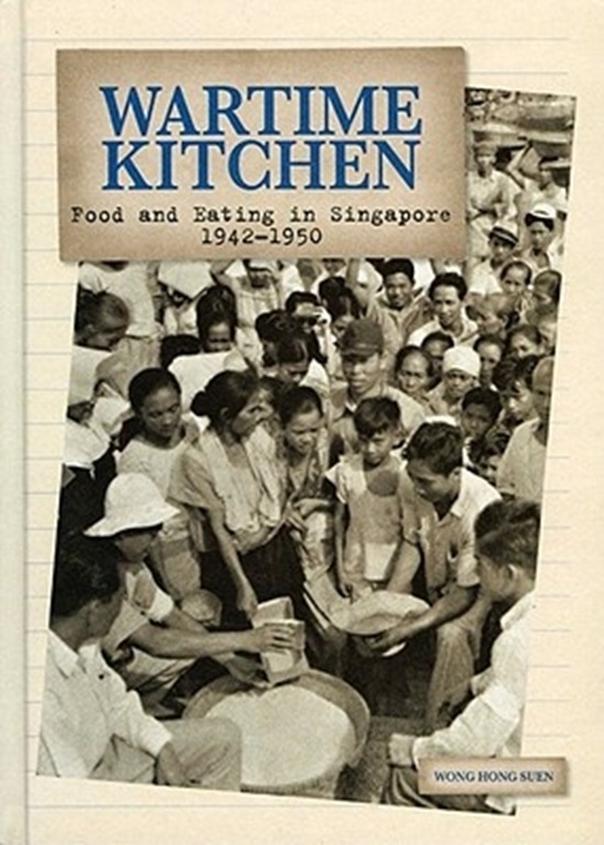 Wartime kitchen : Food and eating in Singapore