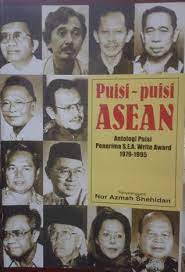 Puisi-puisi ASEAN : antologi puisi penerima S.E.A. write award 1979-1995