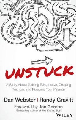 Unstuck : a story about gaining perspective, creating traction, and pursuing your passion