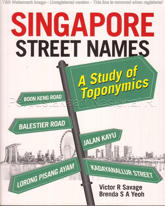 Singapore street names : a study of toponymics