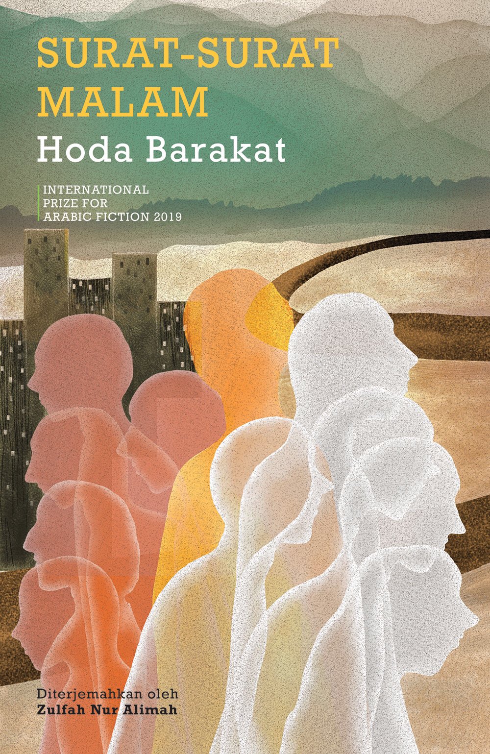 Surat-surat malam / Hoda Barakat ; penerjemah, Zulfah Nur Alimah ; penyunting, Irman Hidayat