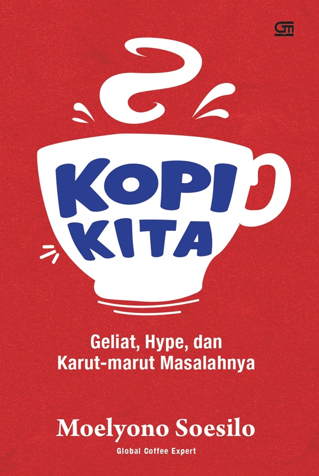 Kopi Kita : geliat, hype, dan karut-marut masalahnya