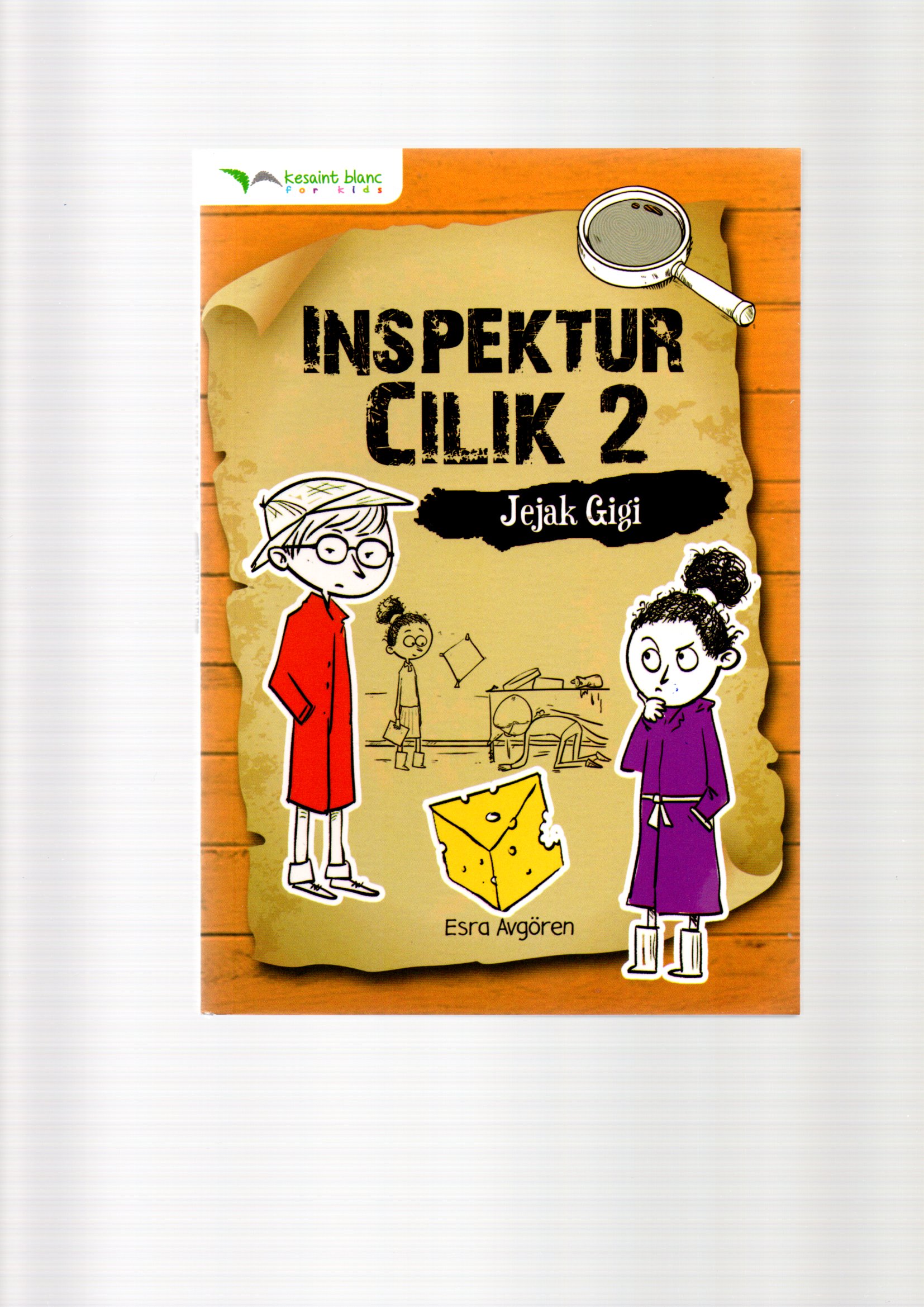 Inspektur cilik 2 :  Jejak gigi / Esra Avgoren ; penerjemah, Mustika ; editor, Larissa Adinda
