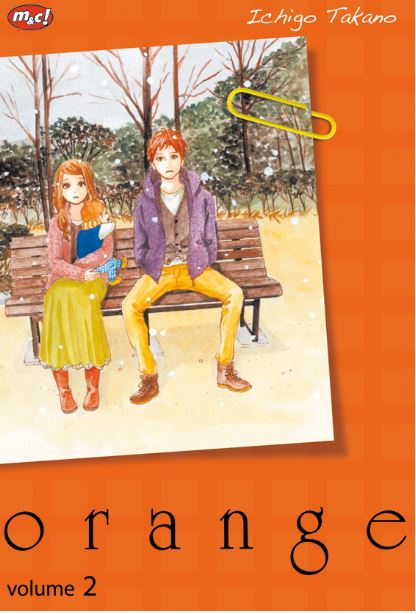 Orange 2 / Ichigo Takano ; penerjemah, Amalia Husna ; editor, Vina Marlia