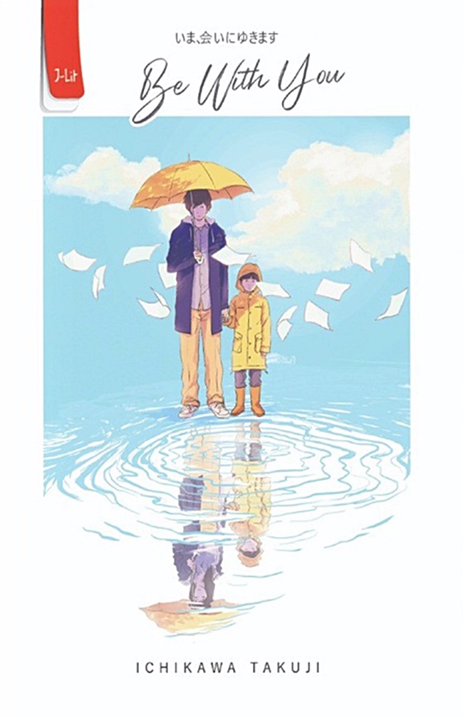 Be with you / Ichikawa Takuji ; penerjemah, Andry Setiawan ; penyunting, Prisca Primasari