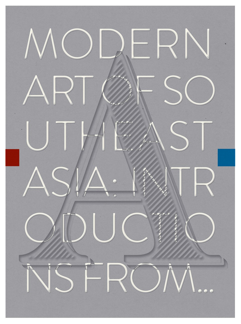 Modern Art Of Southeast Asia : Introductions From A to Z