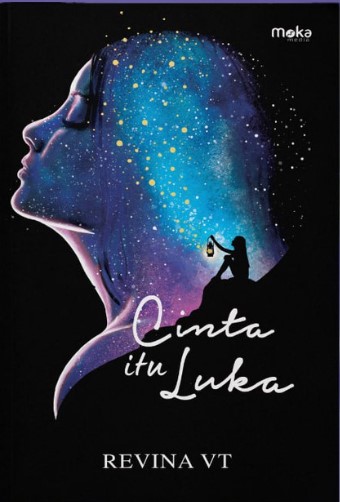 Cinta itu luka / Revina VT; editor : Dono Salim