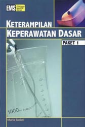 Keterampilan Keperawatan Dasar : Paket 1