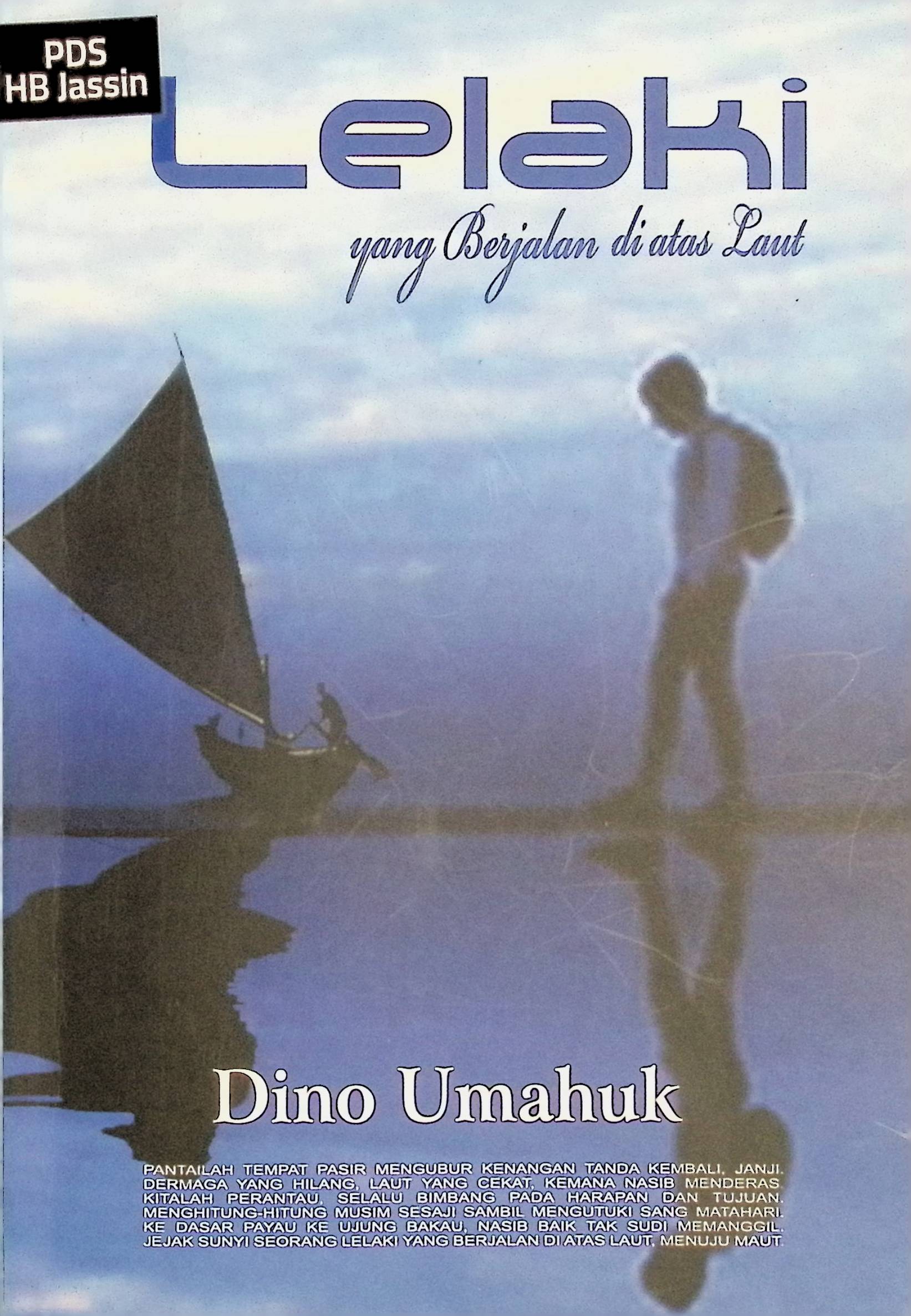 Lelaki yang berjalan di atas laut / Dino Umahuk