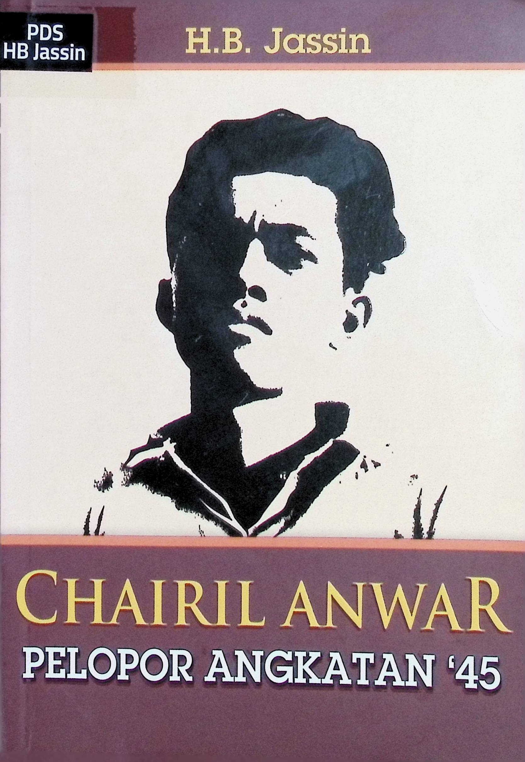 Chairil Anwar Pelopor Angkatan '45