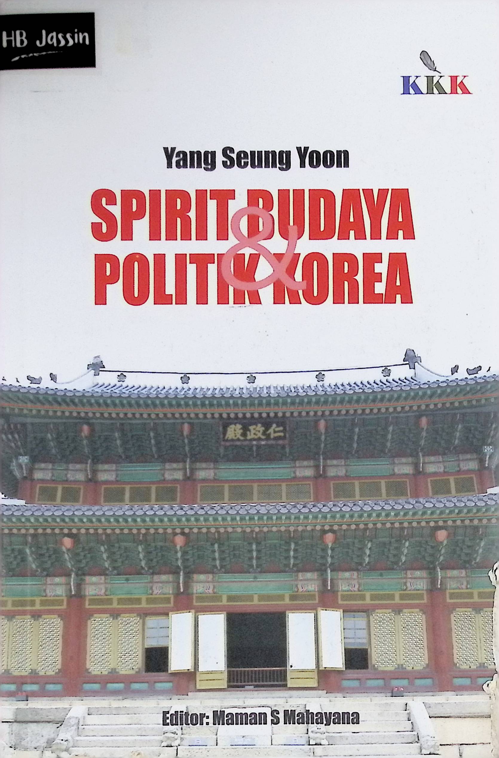 Spirit Budaya dan Politik Korea / Yang Seung Yoon