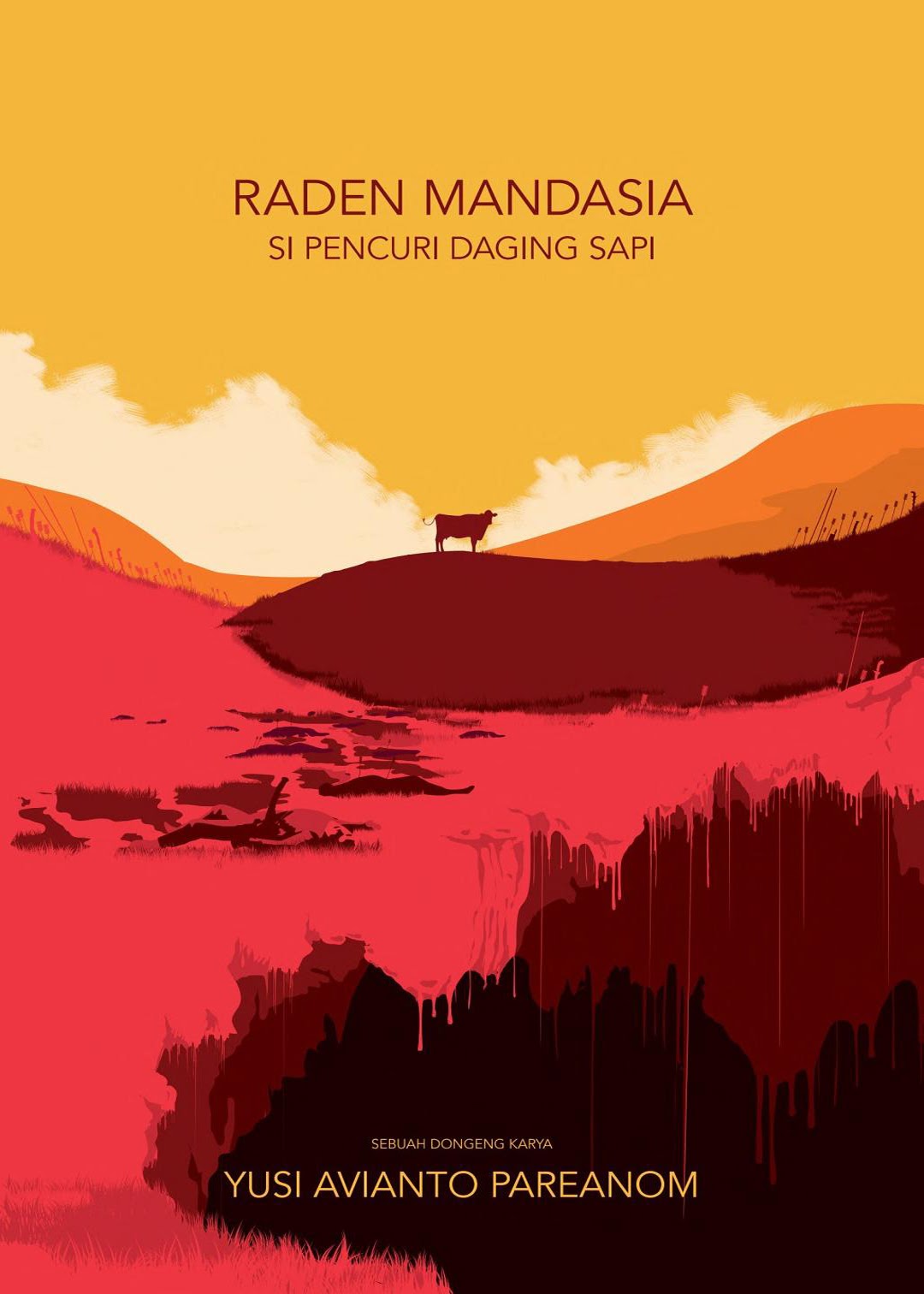 Raden mandasia : si pencuri daging sapi / Yusi Avianto Pareanom ; ilustrator, Ardi Yunanto