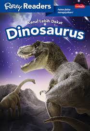 Kenal lebih dekat Dinosaurus
