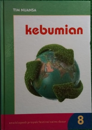 Ensiklopedi proyek festival sains dasar 8 : kebumian
