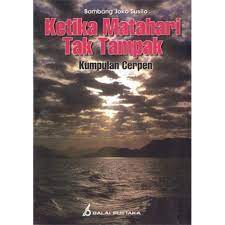 Ketika Matahari Tak Tampak / Bambang Joko Susilo
