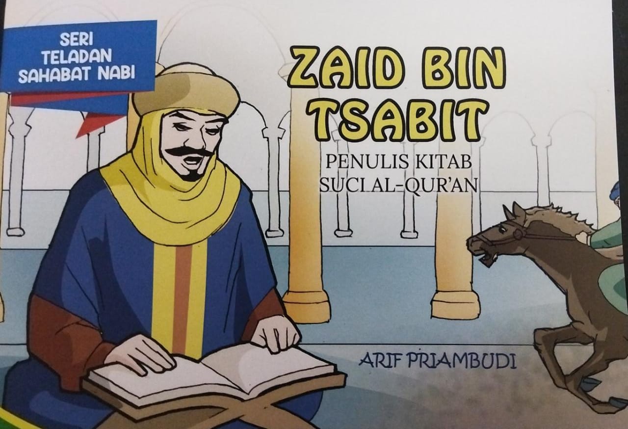 Zaid bin Tsabit : penulis kitab suci Al-Qur'an