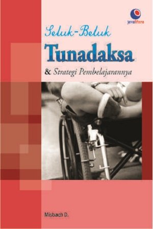 Seluk-beluk tunadaksa & strategi pembelajarannya