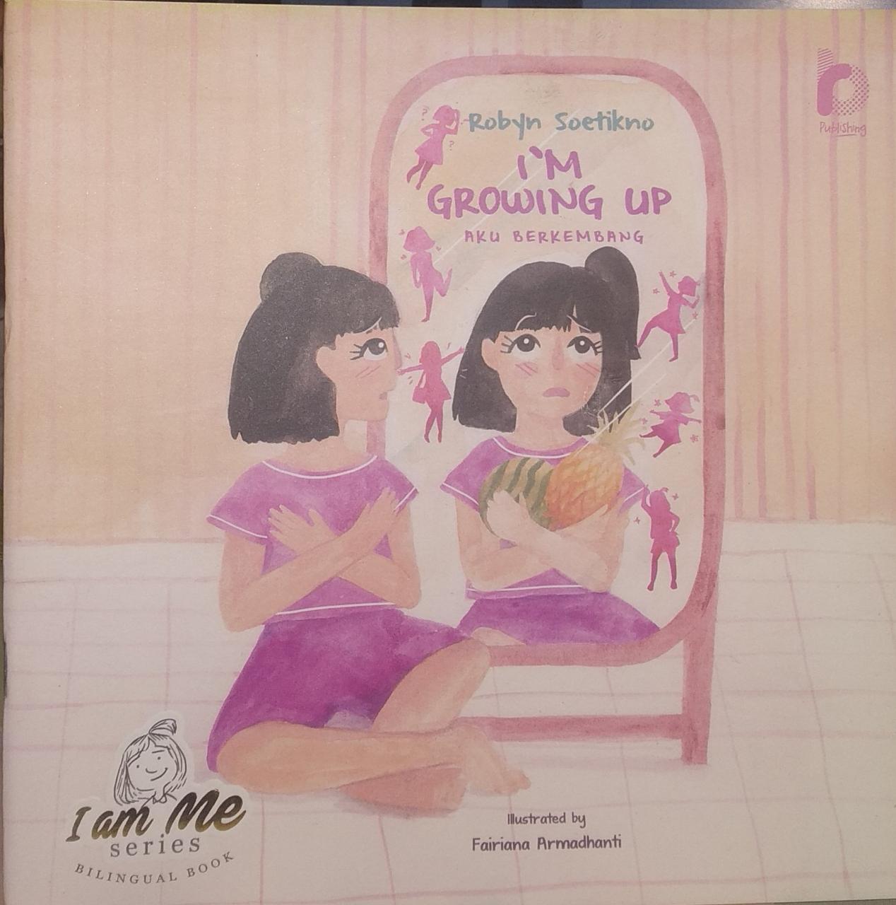 I'm Growing Up = Aku Berkembang
