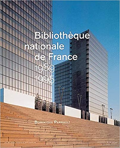 Bibliotheque nationale de France 1989 - 1995 / Michel Jacoues