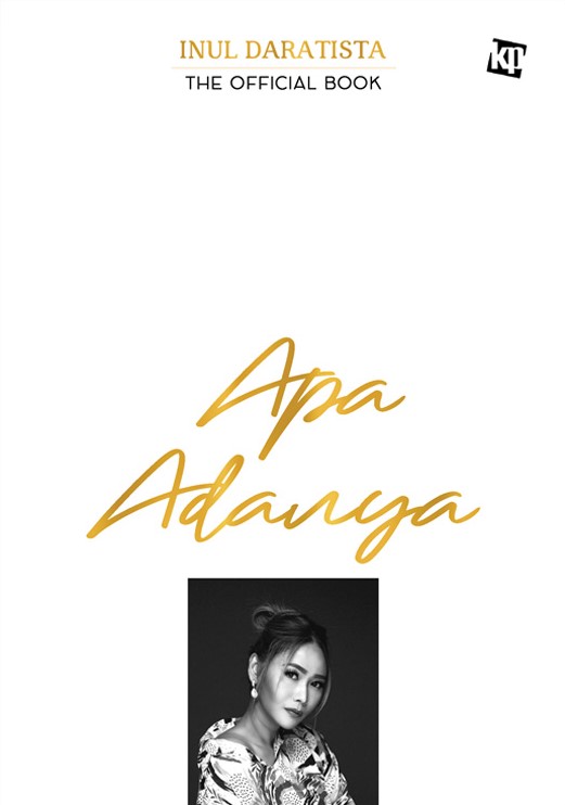 Apa adanya / Inul Daratista ; penyunting, Ida Ayu, Raditantri