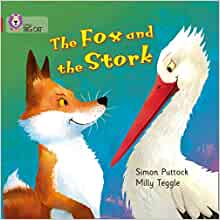 The fox and the stork / Simon Puttock ; ilustrator, Milly Teggle