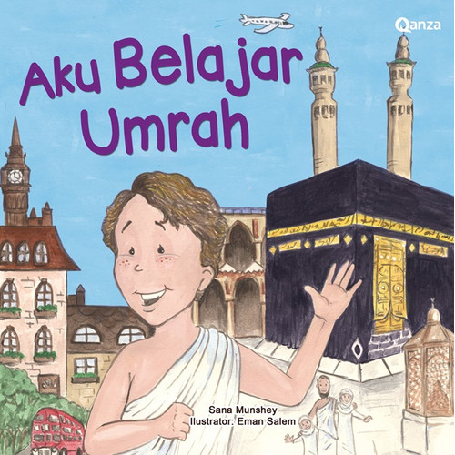 Aku Belajar Umrah / Sana Munshey, Eman Salem