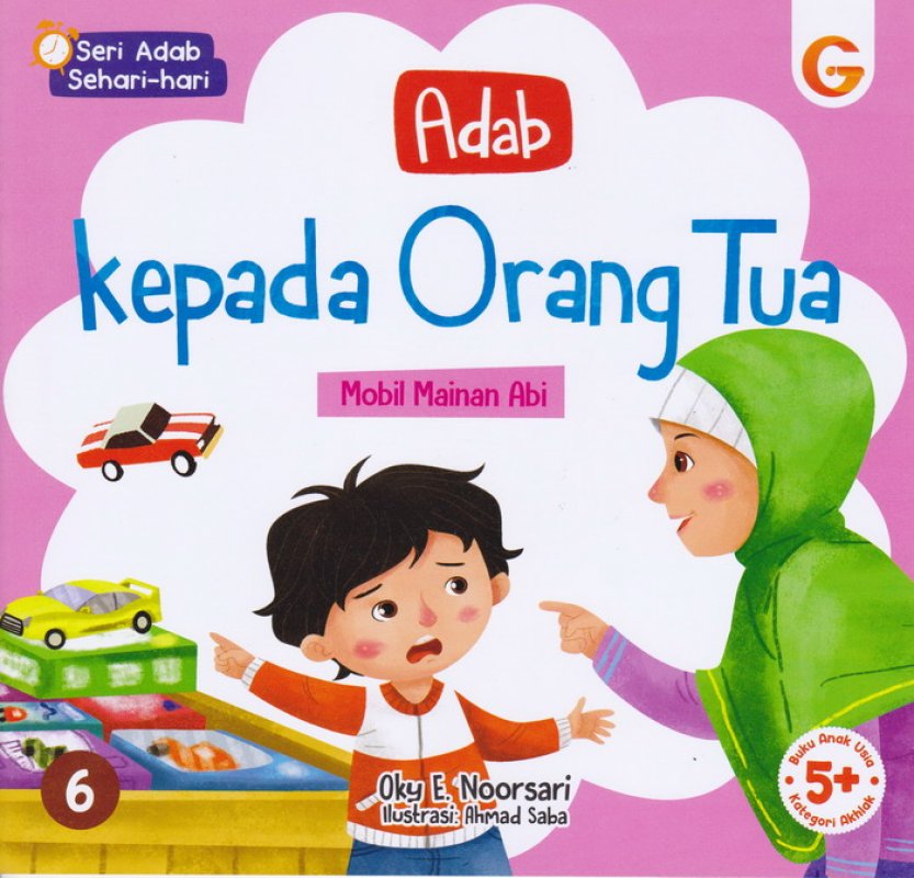 Seri Adab Sehari-hari 6 : Adab Kepada Orang Tua. Mobil Mainan Abi