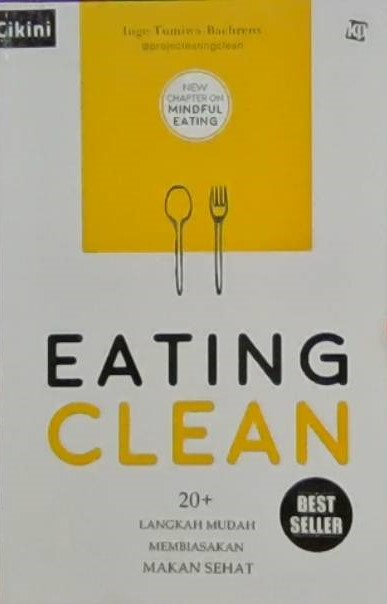 Eating clean : 20+ langkah mudah membiasakan makan sehat