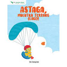 Astaga, mulutku terbang (lagi)! / Cho Seung Hye; penerjemah, Larissa Adinda; editor, Larrisa Adinda