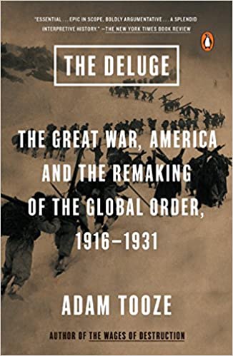The deluge :  the great war, America and the remaking of the global order, 1916-1931 / Adam Tooze